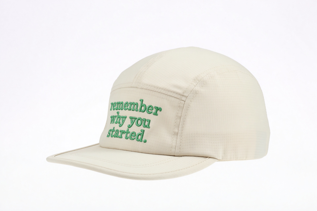 Remember why you started - Best Running Cap